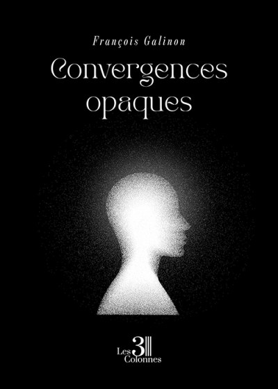 François GALINON - Convergences opaques