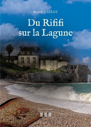 GALLOT BENOIT - Du Rififi sur la Lagune