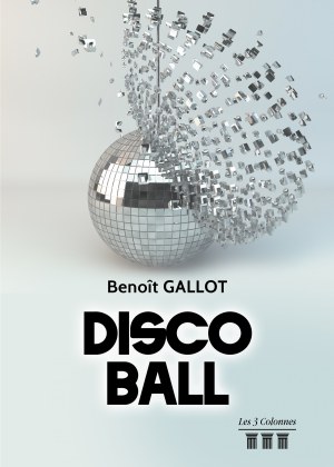 Benoît GALLOT - DISCO BALL