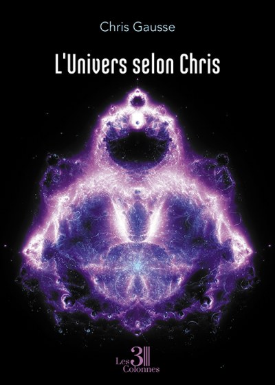 Chris GAUSSE - L'Univers selon Chris
