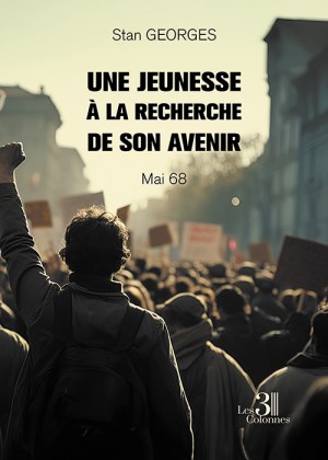 GEORGES STAN - Une jeunesse à la recherche de son avenir