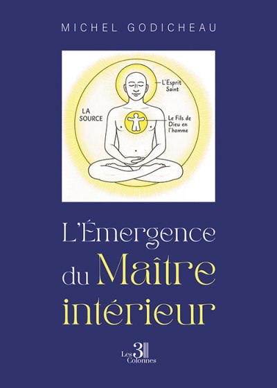 Michel GODICHEAU - L’Émergence du Maître intérieur