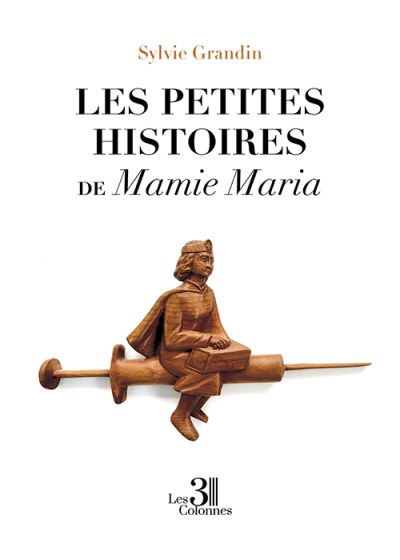 Sylvie GRANDIN - Les petites histoires de Mamie Maria