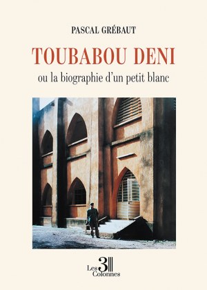 GRÉBAUT PASCAL - Toubabou deni
