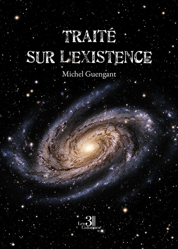 Michel GUENGANT - Traité sur l'existence