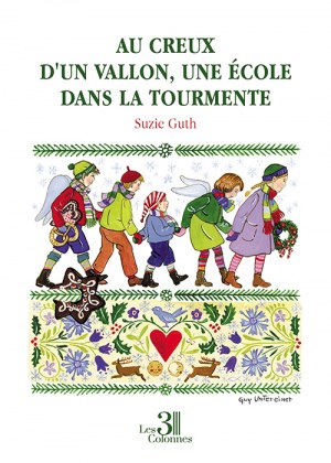 GUTH SUZIE - Au creux d'un vallon, une école dans la tourmente