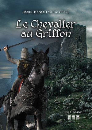 HANOTEAU-LAFOREST MARIE - Le Chevalier au Griffon