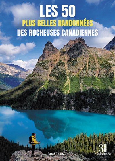 Sarah HUBSCH - Les 50 plus belles randonnées des Rocheuses Canadiennes