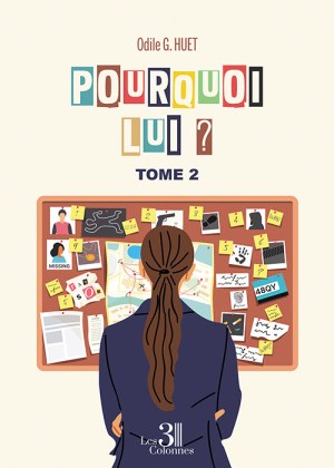 HUET ODILE-G - Pourquoi lui ?