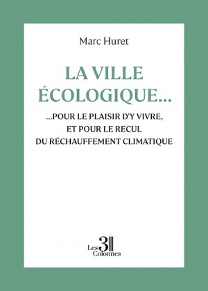 HURET MARC - La ville écologique…