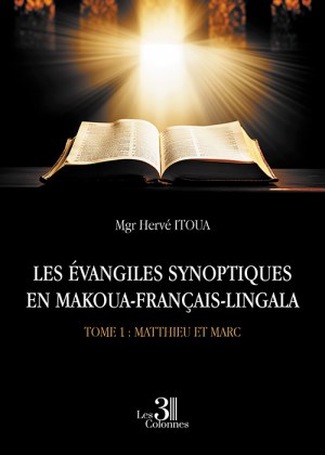 ITOUA MGR-HERVE - LES ÉVANGILES SYNOPTIQUES EN MAKOUA-FRANÇAIS-LINGALA