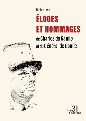 JEAN DIDIER - Éloges et Hommages de Charles de Gaulle et du Général de Gaulle