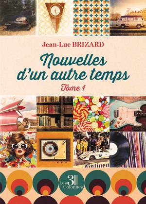 BRIZARD JEAN-LUC - Nouvelles d'un autre temps - Tome 1
