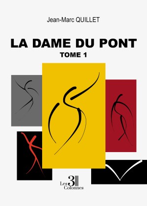 QUILLET JEAN-MARC - La dame du pont - Tome 1