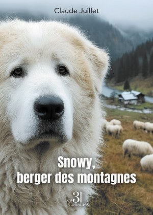 JUILLET CLAUDE - Snowy, berger des montagnes