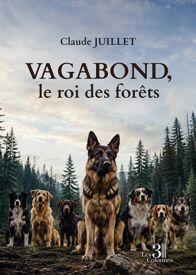 Claude JUILLET - Vagabond, le roi des forêts