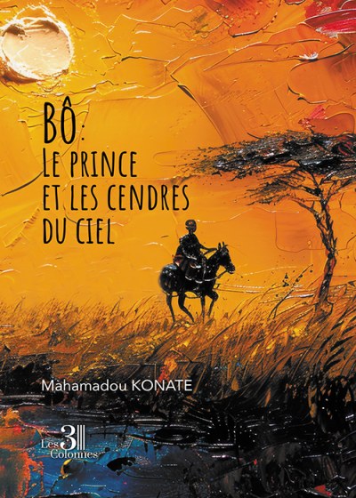 Mahamadou KONATE - Bô : Le prince et les cendres du ciel