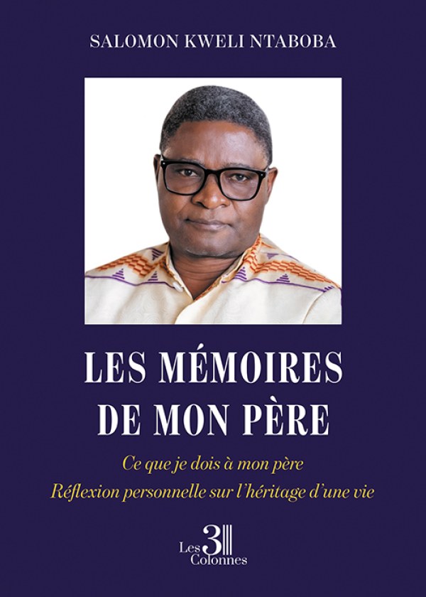 Salomon KWELI NTABOBA - Les mémoires de mon Père