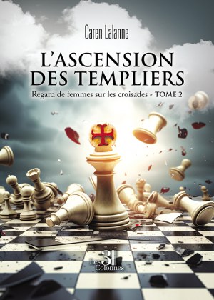 LALANNE CAREN - L'ascension des Templiers