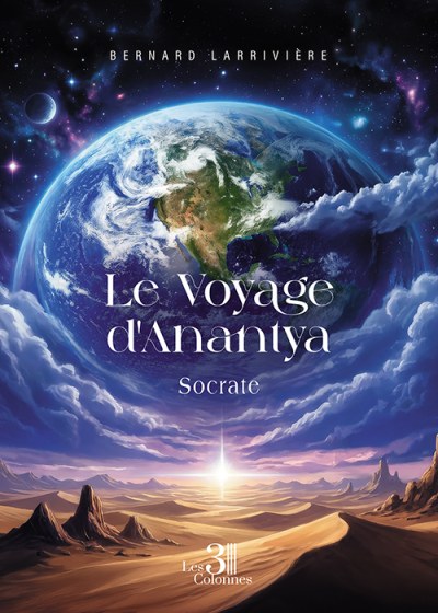 Bernard LARRIVIERE - Le Voyage d’Anantya – Livre II