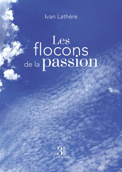 Ivan LATHERE - Les flocons de la passion