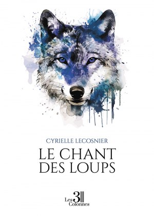 LECOSNIER CYRIELLE - Le chant des loups