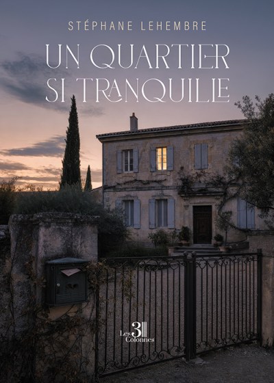 Stéphane LEHEMBRE - Un quartier si tranquille