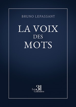Lepassant BRUNO - La voix des mots
