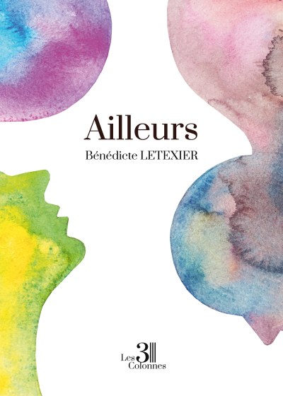 Bénédicte LETEXIER - Ailleurs