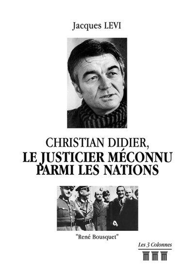 Jacques LEVI - Christian Didier, le Justicier méconnu parmi les Nations