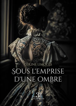 LIMOGES COLINE - Sous l'emprise d'une ombre