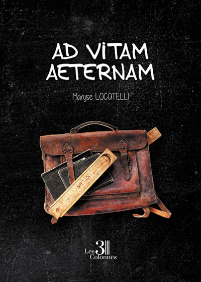 LOCATELLI MARYSE - Ad vitam aeternam