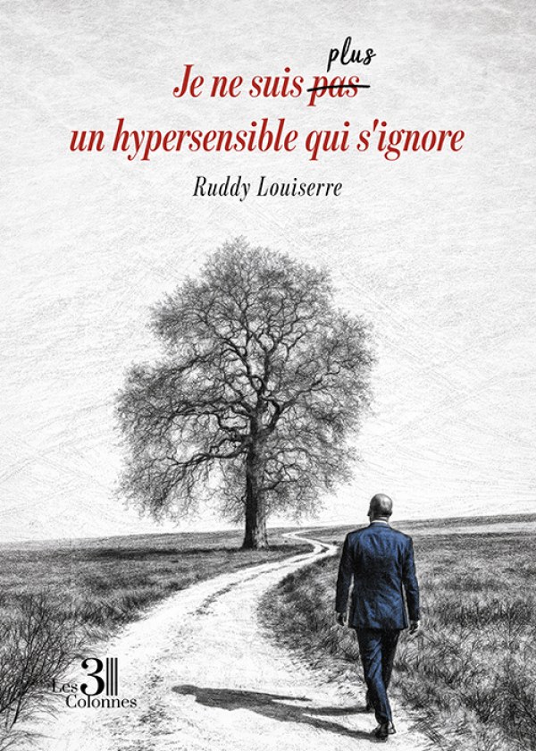 Ruddy LOUISERRE - Je ne suis pas/plus un hypersensible qui s'ignore