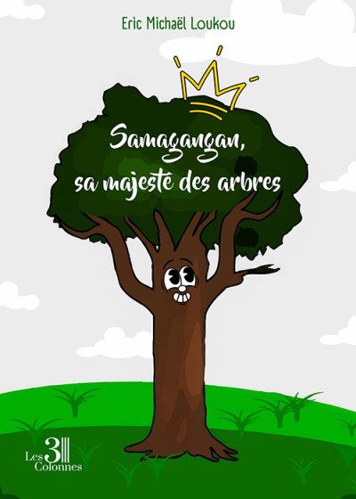 Eric Michaël LOUKOU - Samagangan, sa majesté des arbres