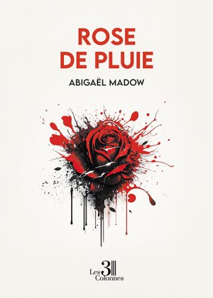 MADOW ABIGAEL - Rose de Pluie