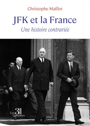 MAILLOT CHRISTOPHE - JFK et la France