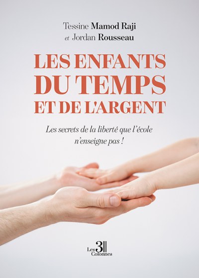 Tessine MAMOD RAJI et Jordan ROUSSEAU - Les enfants du temps et de l'argent