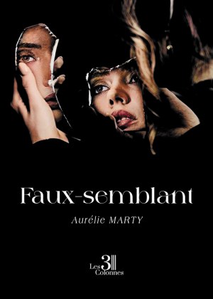 MARTY AURELIE - Faux-semblant