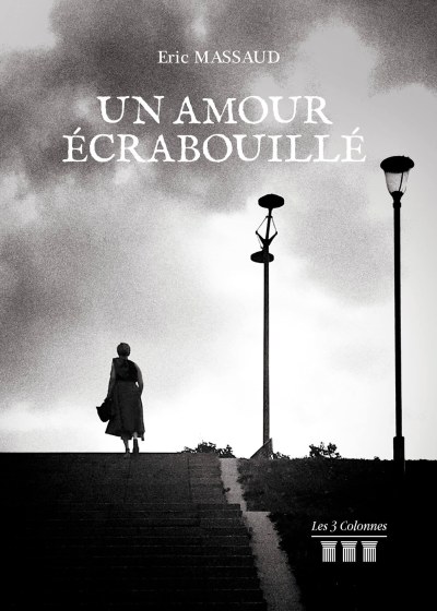 Éric MASSAUD - Un amour écrabouillé