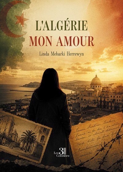 Linda MEBARKI  HERREWYN - L'Algérie mon amour