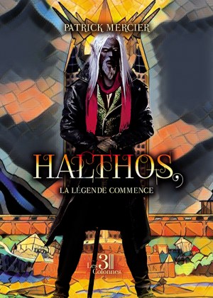 MERCIER PATRICK - Halthos, La légende commence