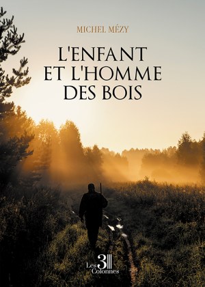 MÉZY MICHEL - L'Enfant et l'Homme des Bois