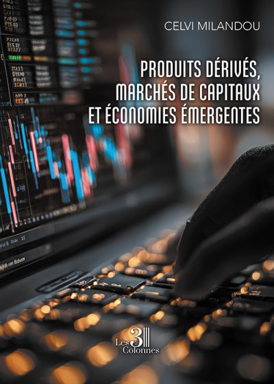 Celvi MILANDOU - Produits dérivés, marchés de capitaux et économies émergentes