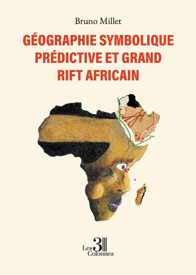 Bruno MILLET - Géographie symbolique prédictive et Grand Rift africain