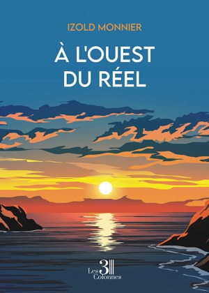 MONNIER IZOLD - À l'ouest du réel