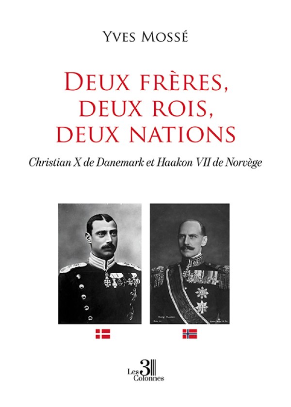 Yves MOSSÉ - Deux frères, deux rois, deux nations