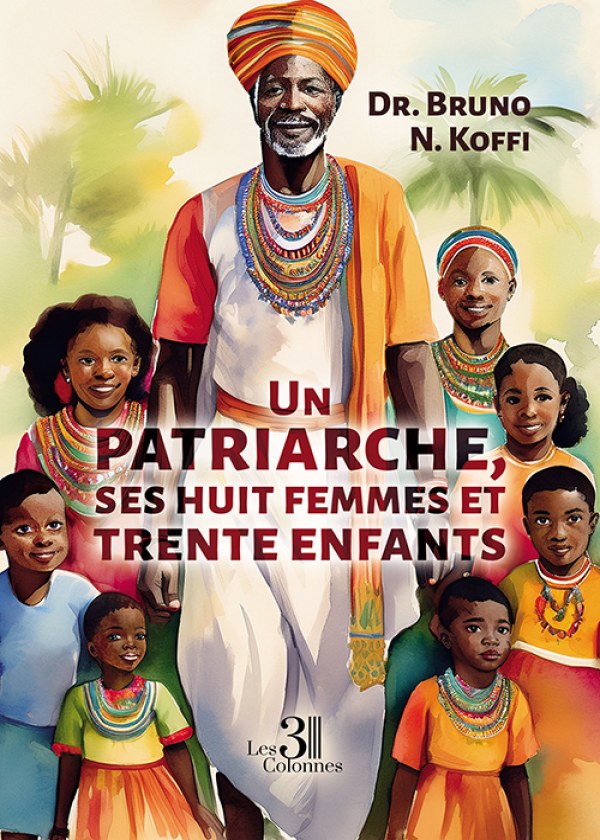 Dr. Bruno N-KOFFI - Mémoires d'une famille polygame africaine