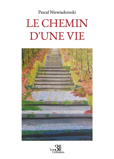 Pascal NIEWIADOMSKI - Le chemin d'une vie