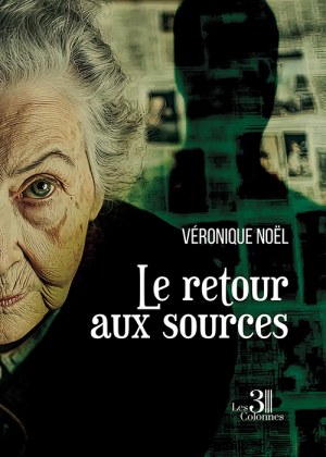 NOËL VERONIQUE - Le retour aux sources