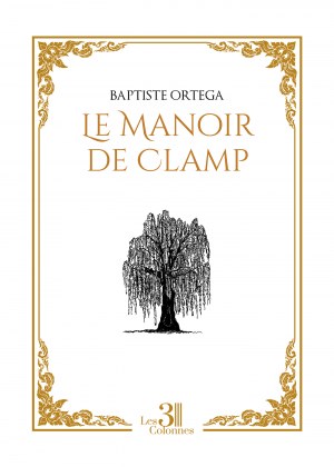 Baptiste ORTEGA - Le Manoir de Clamp
